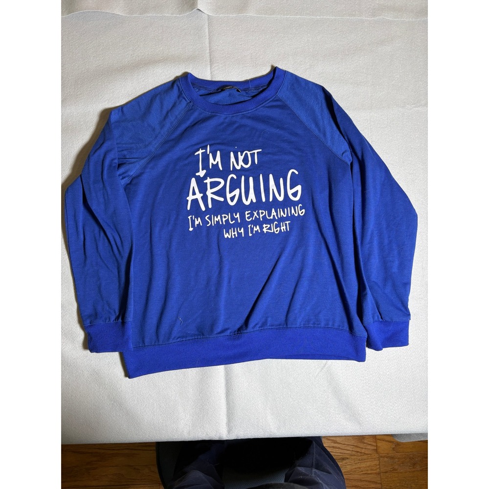 Lilicloth Blue I'm Not Arguing Graphic Sweatshirt Mens XL Raglan Crewneck Top